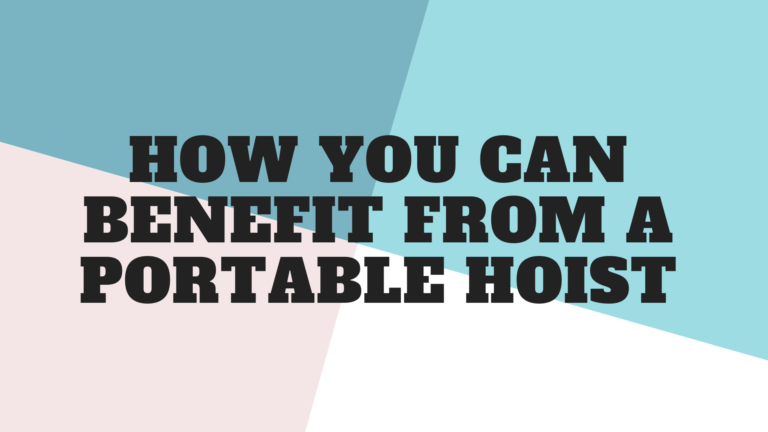 Benefits Of A Portable Hoist 1