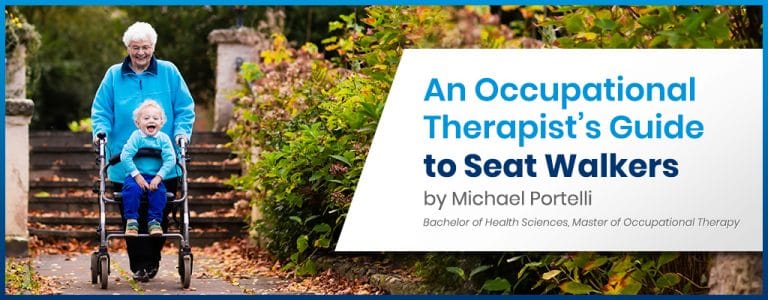 An Occupational Therapist's Guide to Seat Walkers 1